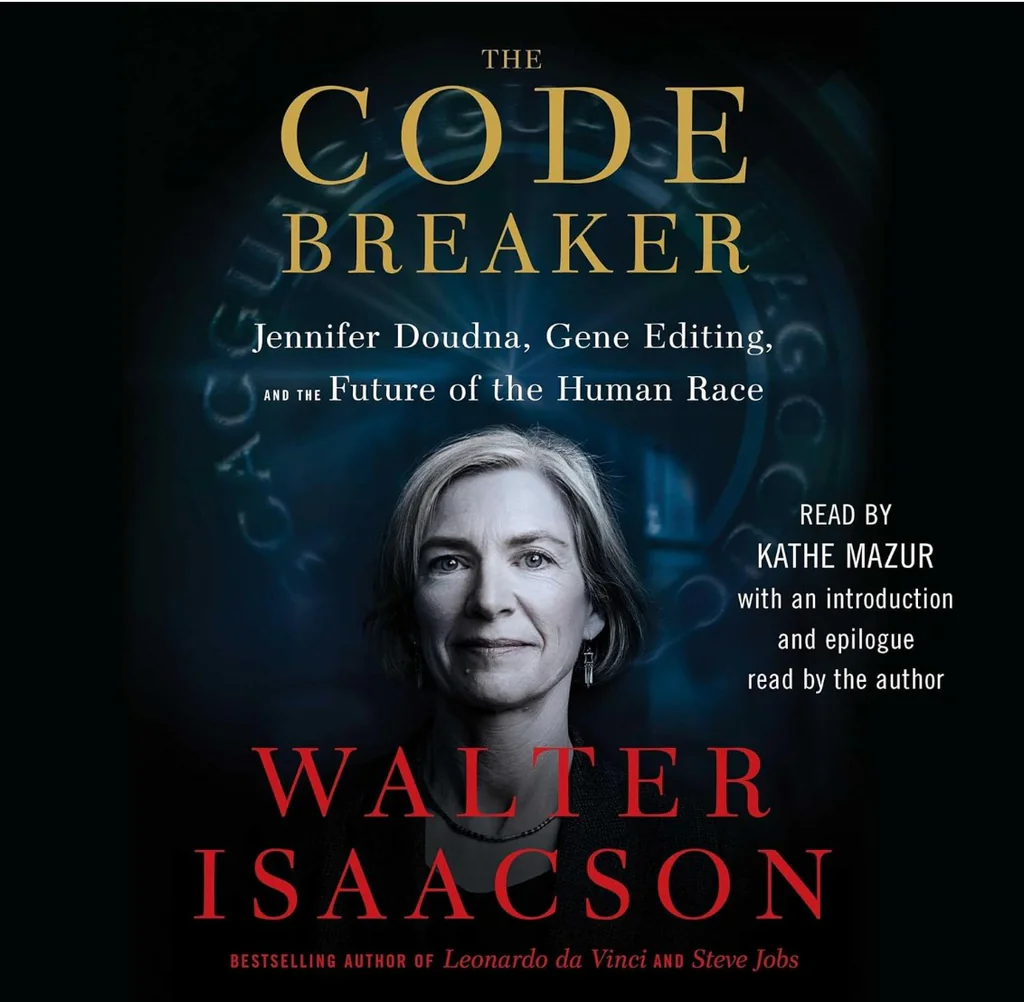 The Code Breaker: Jennifer Doudna, Gene Editing, and the Future of the Human Race（《解码者：詹妮弗·道德纳、基因编辑与