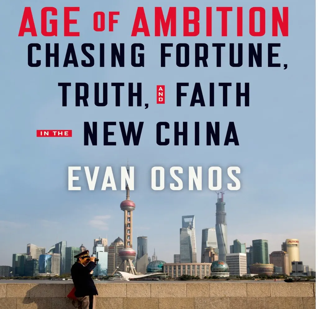 Age of Ambition: Chasing Fortune, Truth, and Faith in the New China