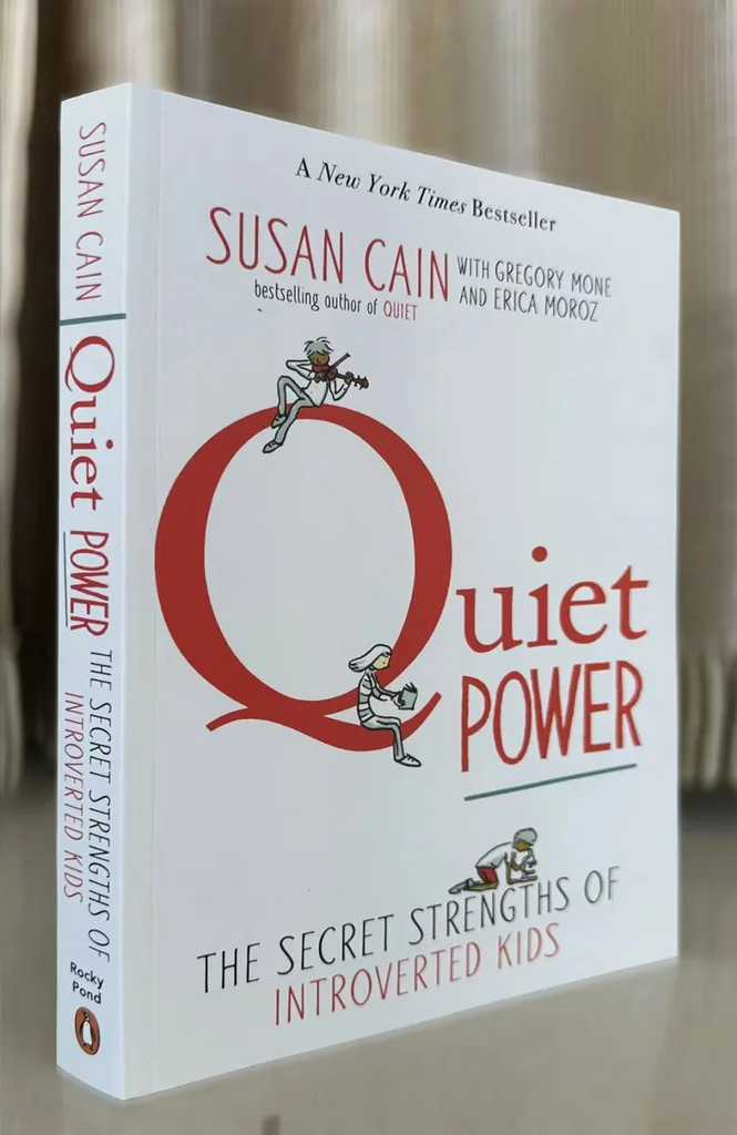 Quiet Power: The Secret Strengths of Introverts