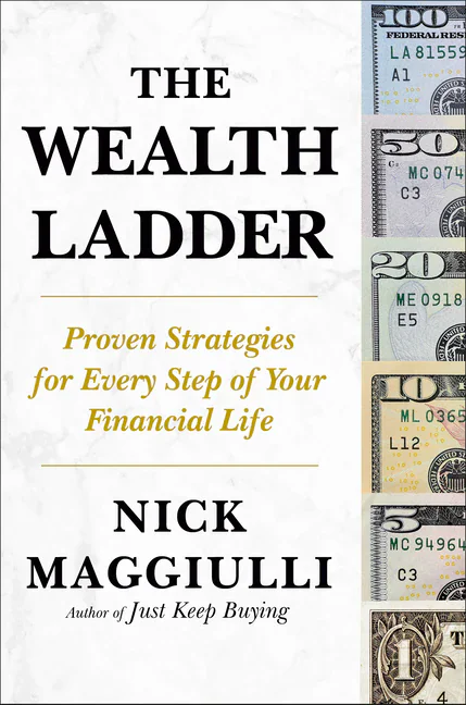The Wealth Ladder: Proven Strategies for Every Step of Your Financial Life