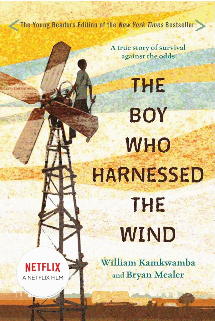 The Boy Who Harnessed the Wind 非洲 × 发明 × 自学 × 坚韧成长