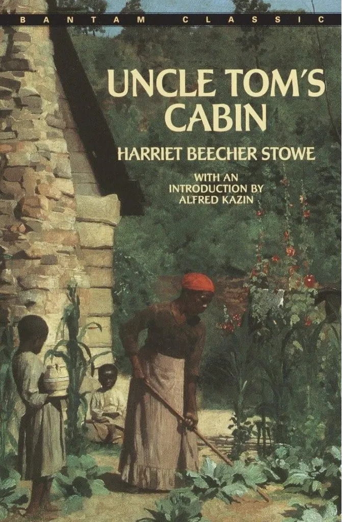 	Uncle Tom’s Cabin（《汤姆叔叔的小屋》）