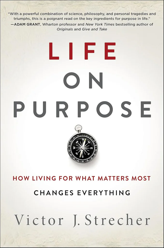 	Life on Purpose: How Living for What Matters Most Changes Everything
