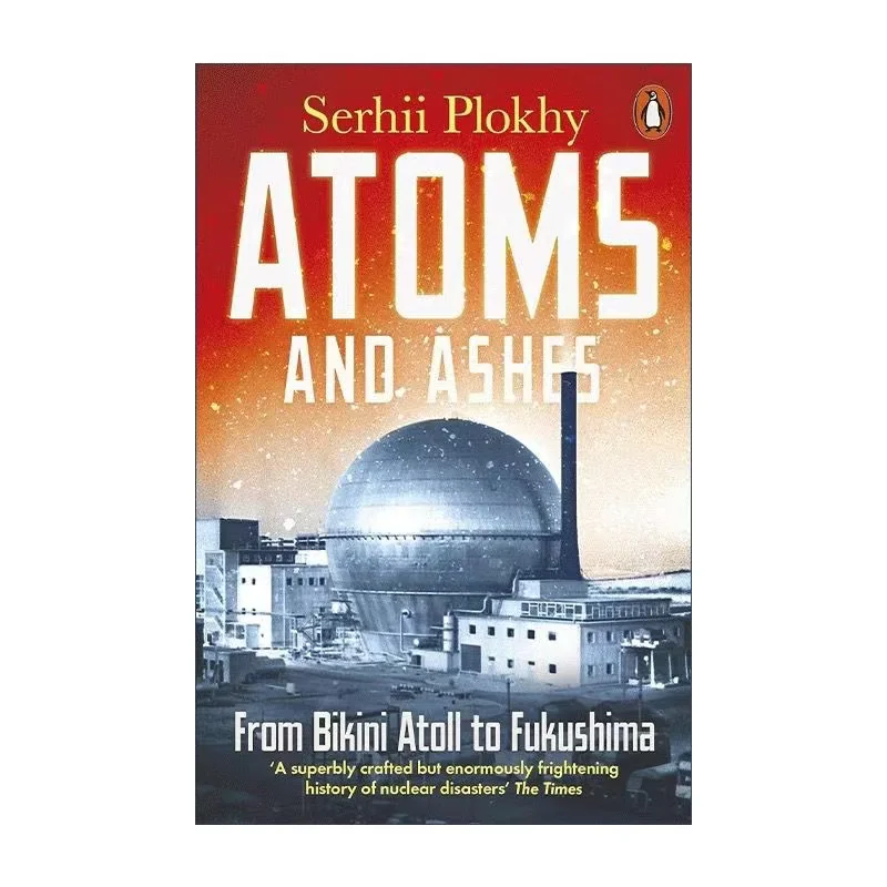 Atoms and Ashes: A Global History of Nuclear Disasters