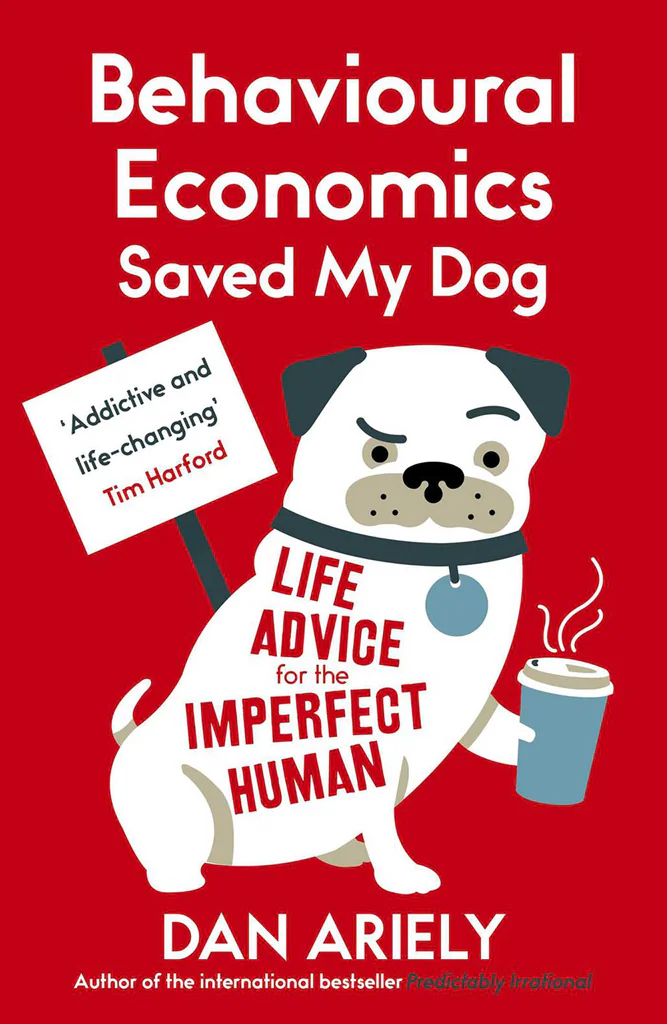 	Behavioural Economics Saved My Dog