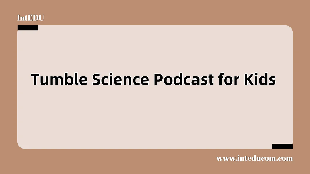 Tumble Science Podcast for Kids
