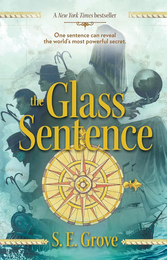 The Glass Sentence by S.E. Grove