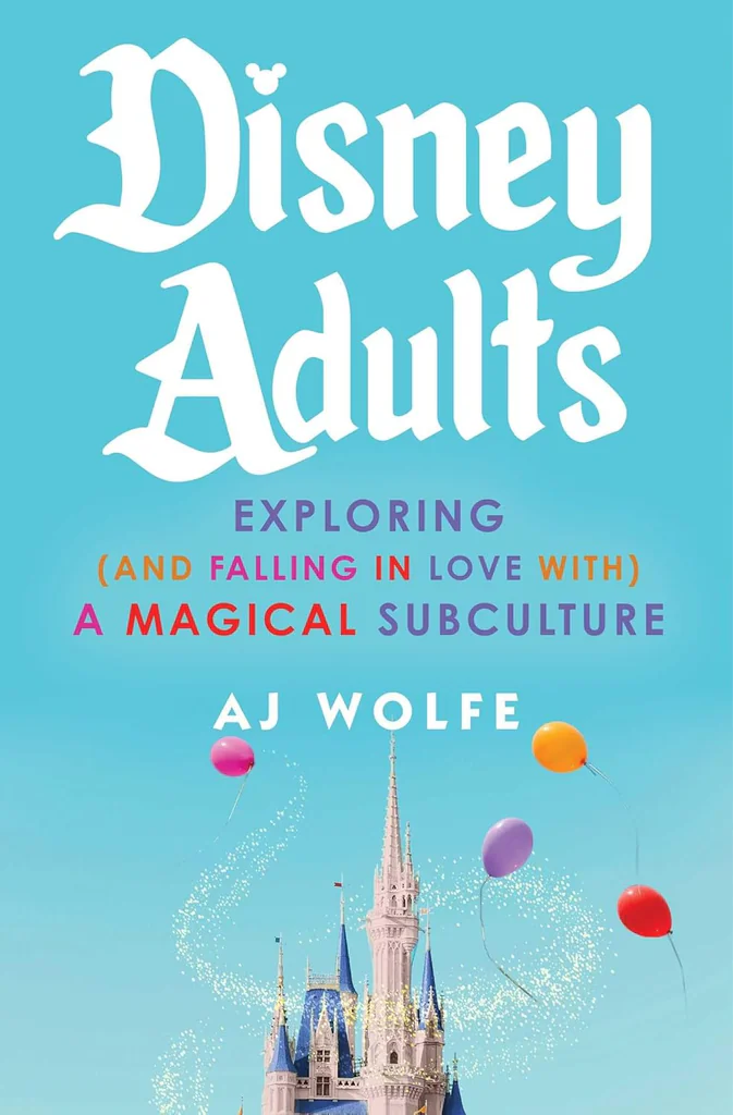 《Disney Adults》——“爱迪士尼，不止童心，更是归属与魔法的寻回。”